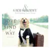 Various Artists - GMM Grammy & Everlasting Love Songs Love Will Find a Way